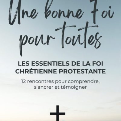 Une bonne Foi pour&nbsp;toutes